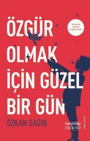 Özgür Olmak için Güzel Bir Gün