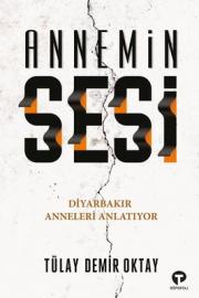 Annemin Sesi - Diyarbakır Anneleri Anlatıyor