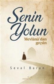 Senin Yolun Mevlana’dan Geçsin