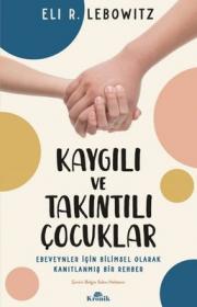 Kaygılı ve Takıntılı Çocuklar 