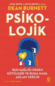 Psiko-Lojik - Ruh Sağlığı Neden Kötüleşir ve Buna Nasıl Anlam Verilir 