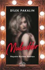 Mukadder - Hayatın Kırılma Noktası