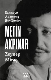 Sahneye Adanmış Bir Ömür - Metin Akpınar