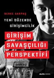 Yeni Düzende Girişimcilik - Girişim Savaşçılığı Perspektifi