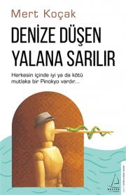 Denize Düşen Yılana Sarılır