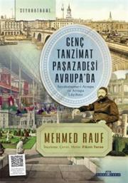 Genç Tanzimat Paşazadesi Avrupa'da - Seyahatname-i Avrupa ve Avrupa Lâyihası