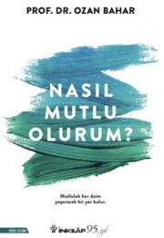 Nasıl Mutlu Olurum?