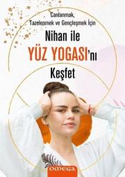 Nihan ile Yüz Yogasını Keşfet 