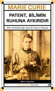 Marie Curie - Patent, Bilimin Ruhuna Aykırıdır