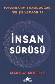 İnsan Sürüsü - Toplumlarımız Nasıl Doğar, Gelişir ve Dağılır?