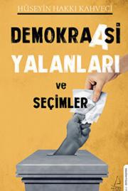 Demokraasi Yalanları ve Seçimler 