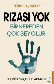 Rızası Yok - Bir Kereden Çok Şey Olur!