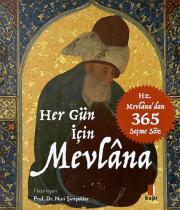 Her Gün İçin Mevlana - Hz. Mevlana'dan 365 Seçme Söz