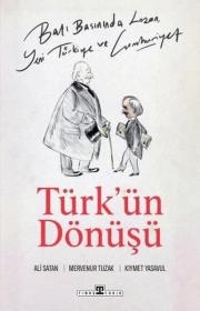 Türk'ün Dönüşü - Batı Basınında Lozan, Yeni Türkiye ve Cumhuriyet