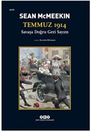 Temmuz 1914 - Savaşa Doğru Geri Sayım