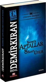 Sadece Aptallar 8 Saat Uyur