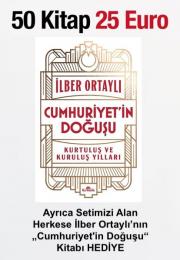 50 Kitap 25 Euro - İlber Ortaylı'ın Yeni Kitabı Cumhuriyet'in Doğuşu Hediye!