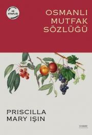 Osmanlı Mutfak Sözlüğü - Aş Kitaplığı