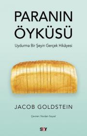 Paranın Öyküsü - Uydurma Bir Şeyin Gerçek Hikayesi