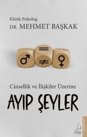 Cinsellik ve İlişkiler Üzerine Ayıp Şeyler