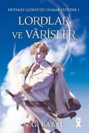 Hepimiz Gökyüzü Olmak İstedik 1 - Lordlar ve Varisler