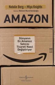 Amazon - Dünyanın En Amansız Satıcısı Ticareti Nasıl Değiştiriyor 