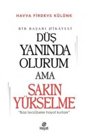 Düş Yanında Olurum Ama Sakın Yükselme