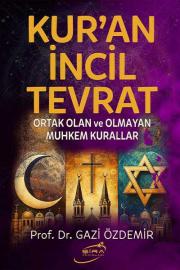 Kuran İncil Tevrat Ortak Olan ve Olmayan Muhkem Kurallar 