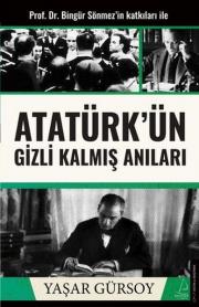 Atatürk'ün Gizli Kalmış Anıları