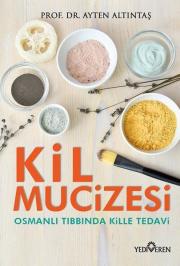 Kil Mucizesi - Osmanlı Tıbbında Kille Tedavi