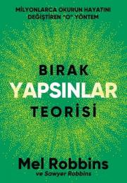 Bırak Yapsınlar Teorisi - Milyonlarca İnsanın Hayatını Değiştiren O Yöntem