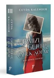 Kırmızı Güller Çabuk Solar 3 - Eve Dönüş Devrimi 