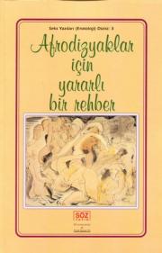 Afrodizyaklar için Yararlı Bir RehberSeks Yazıları Erotoloji Dizisi