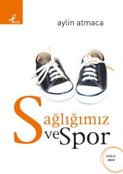 Sağlığımız ve SporAylin Atmaca