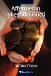 Affetmenin İyileştirici Gücü