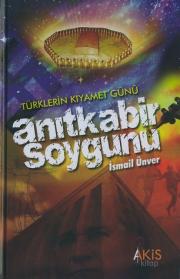 Anitkabir SoygunuTürkler'in Kiyamet Günü