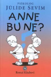 Anne Bu Ne?