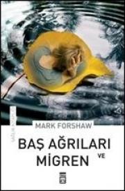 Bas Agrilari ve MigrenMark Forshaw