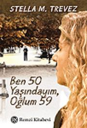 Ben 50 Yasindayim, Oglum 59...