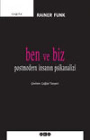 Ben ve Biz - Postmodern İnsanın PsikanaliziRainer