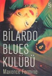 Bilardo Blues Kulübü Maxence Fermine
