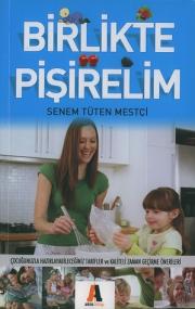 Birlikte PisirelimSenem Tüten Mestci