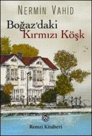 Boğaz'daki Kırmızı KöşkNermin Vahid