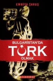 Bulgaristan'da Türk Olmak