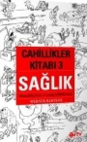 Cahillikler Kitabi 3 Saglik