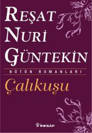 ÇalıkuşuReşat Nuri Güntekin'in Ölümsüz Eseri!