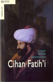 Cihan Fatih'iTursun Bey'in Kaleminden