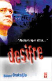 Desifre   Darbeyi rapor ettim  