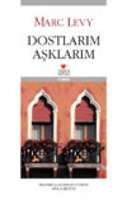 Dostlarım Aşklarım