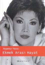 Ekmek Arasi Hayat